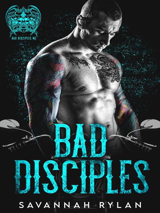 Title details for The Bad Disciples MC Series by Savannah Rylan - Available